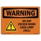 Signmission OSHA WARNING Sign, Do Not Exceed Work Load Limit Wll, 10in X 7in Decal, 7" W, 10" L, Landscape OS-WS-D-710-L-12557 - alternate 1